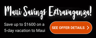Maui savings extravaganza